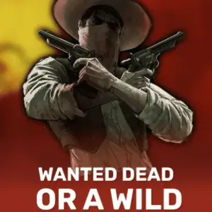 Wanted Dead or a Wild